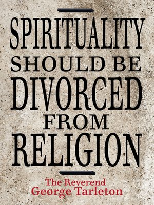 cover image of Spirituality Should Be Divorced From Religion